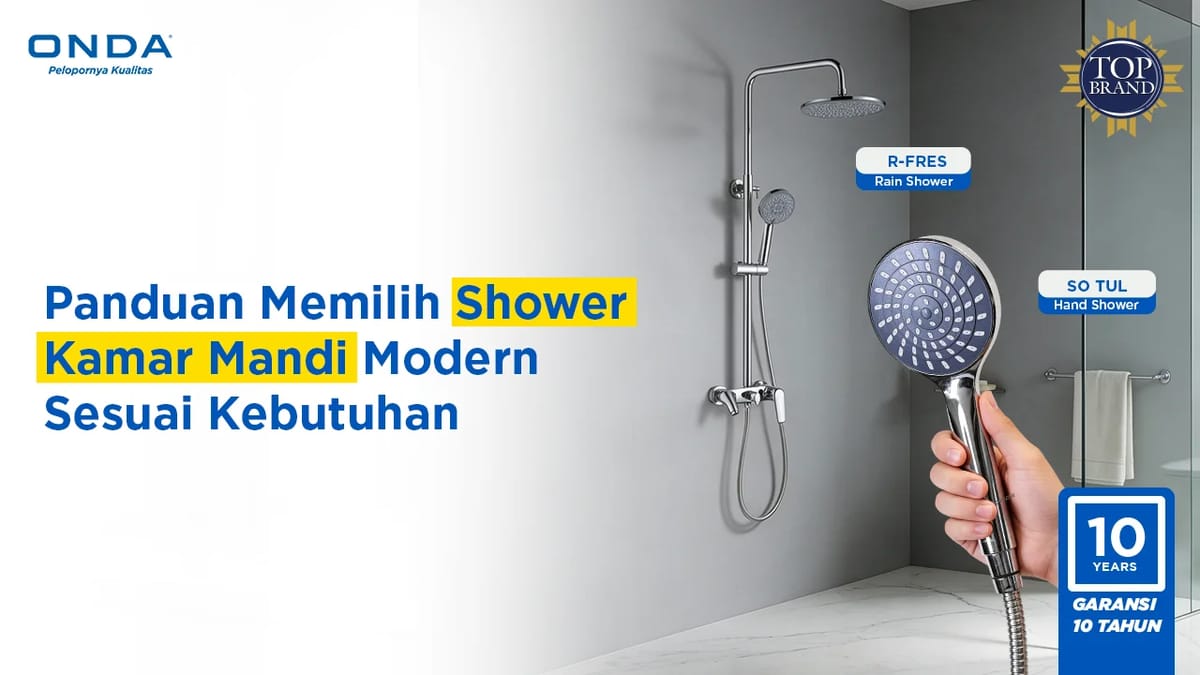 Panduan Memilih Shower Kamar Mandi Modern Sesuai Kebutuhan